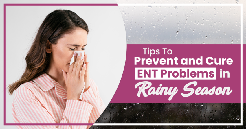 Tips-To-Prevent-and-Cure-ENT-Problems-in-Rainy-Season